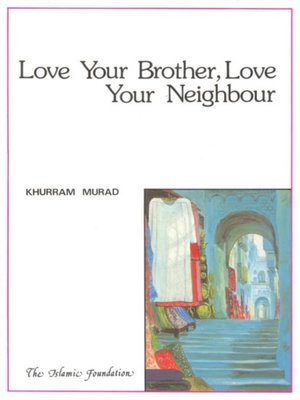 cover image of Love Your Brother, Love Your Neighbour
